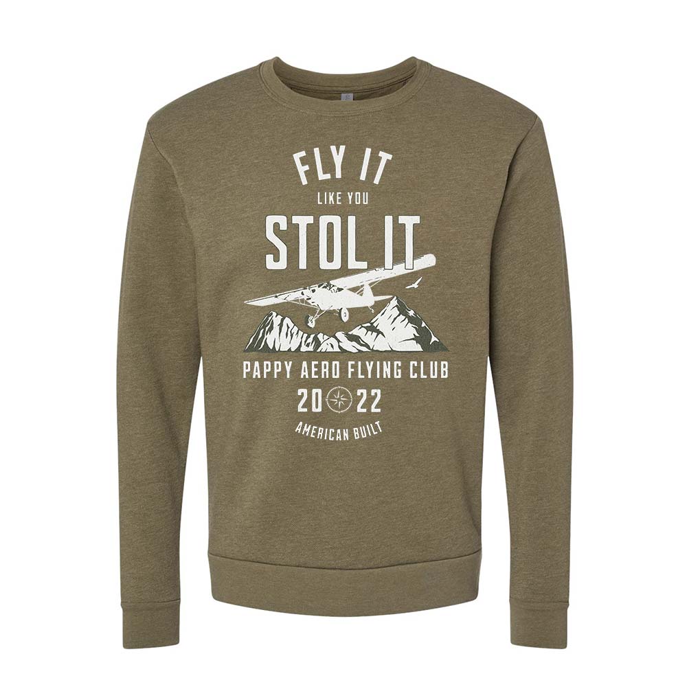 Fly It Like You STOL It Sweatshirt